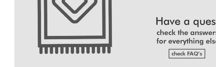 Have a question - Check faqs or ask experts